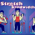 Stretch the bandwidth